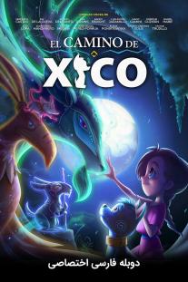  دانلود فیلم انیمیشن ماجراجویی زیکو - Xico's Journey (2020)