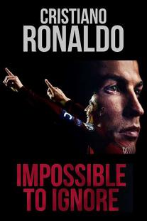  دانلود فیلم کریستیانو رونالدو: ستاره ای درخشان - Cristiano Ronaldo: Impossible to Ignore