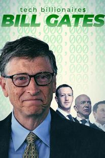 دانلود فیلم میلیاردر های حوزه تکنولوژی: بیل گیتس - Tech Billionaires: Bill Gates