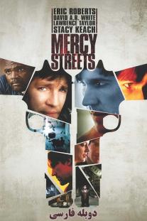 دانلود رایگان فیلم دوستان خیابانی - Mercy Streets با دوبله فارسی