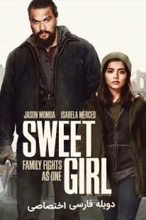 دانلود رایگان فیلم دختر شیرین - Sweet Girl دوبله اختصاصی
