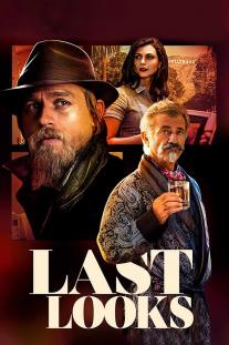 دانلود رایگان فیلم آخرین نگاه ها - Last Looks با زیرنویس فارسی
