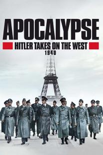  دانلود سریال آخرالزمان: هیتلر غرب را فتح می کند - Apocalypse: Hitler Takes on the West