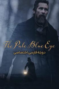  دانلود رایگان فیلم چشم آبی کمرنگ - The Pale Blue Eye