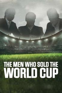 دانلود سریال مردانی که جام جهانی را فروختند - The Men Who Sold the World Cup