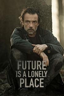 دانلود فیلم آینده جای دلگیری است - Future Is a Lonely Place