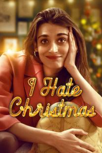دانلود رایگان سریال از کریسمس متنفرم - I Hate Christmas 2022 با زیرنویس فارسی