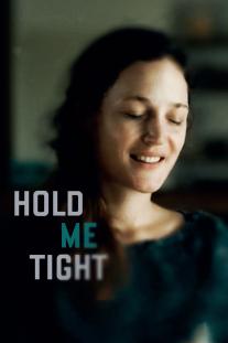 دانلود فیلم محکم در آغوشم بگیر - Hold Me Tight
